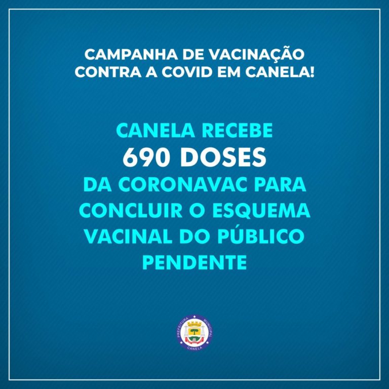 Canela recebe 690 doses da CoronaVac para concluir o esquema vacinal