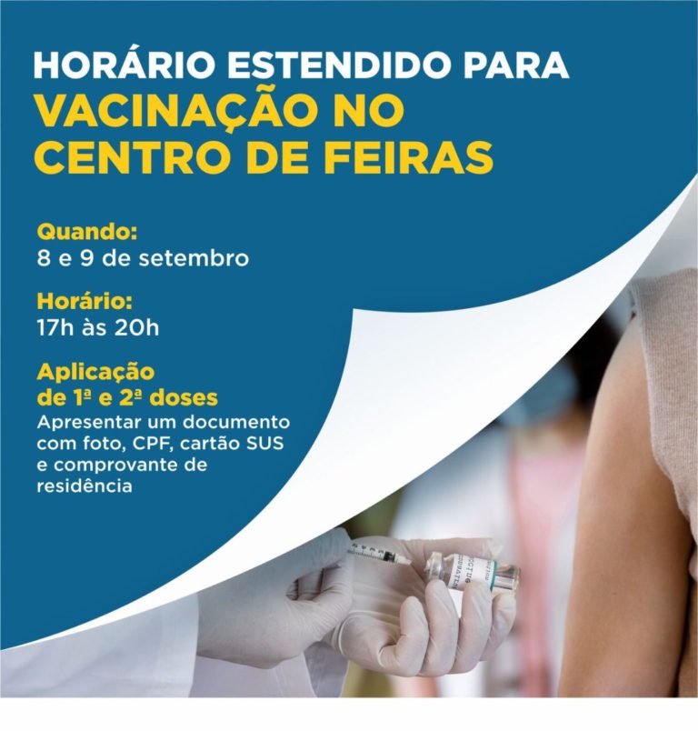 Hoje e amanhã tem horário de vacinação estendido no Centro de Feiras