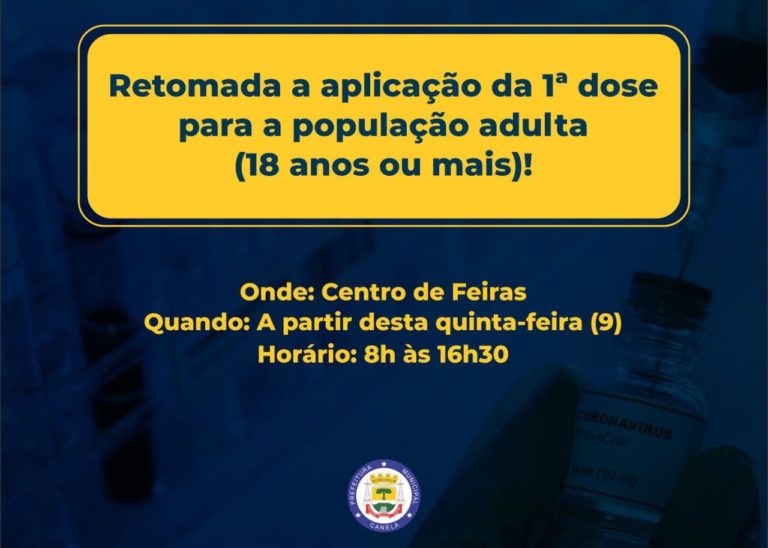 Canela retoma a aplicação da 1ª dose para adolescentes e adultos