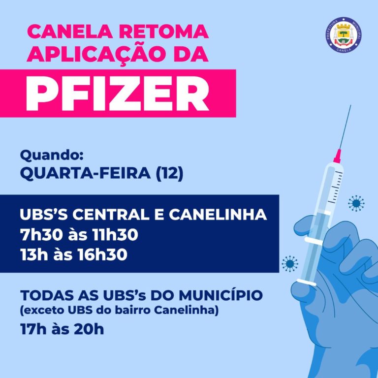 Canela retoma vacinação com a Pfizer nesta quarta-feira, 12