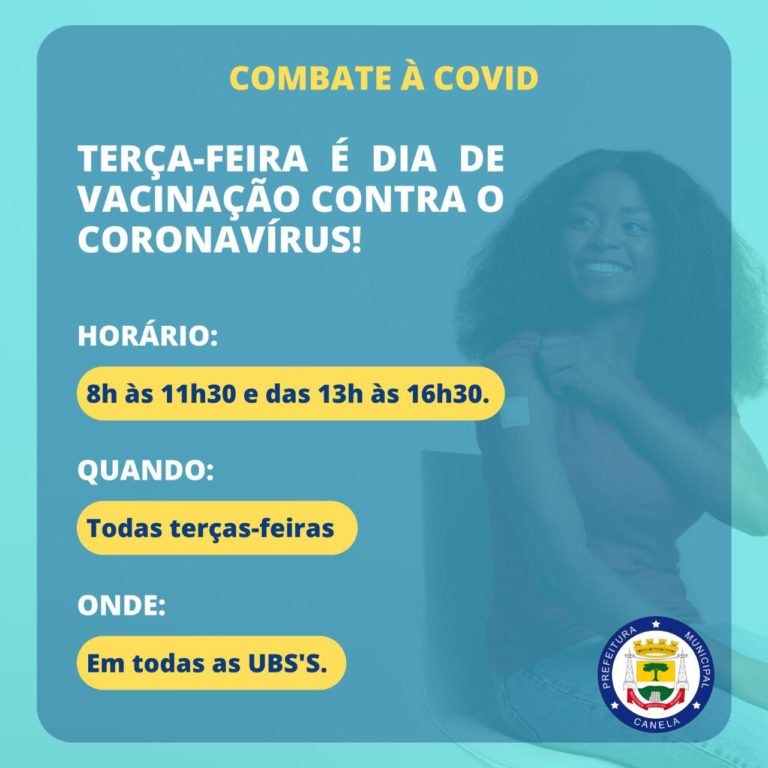 CANELA: Terça-feira é dia de vacinação contra o coronavírus