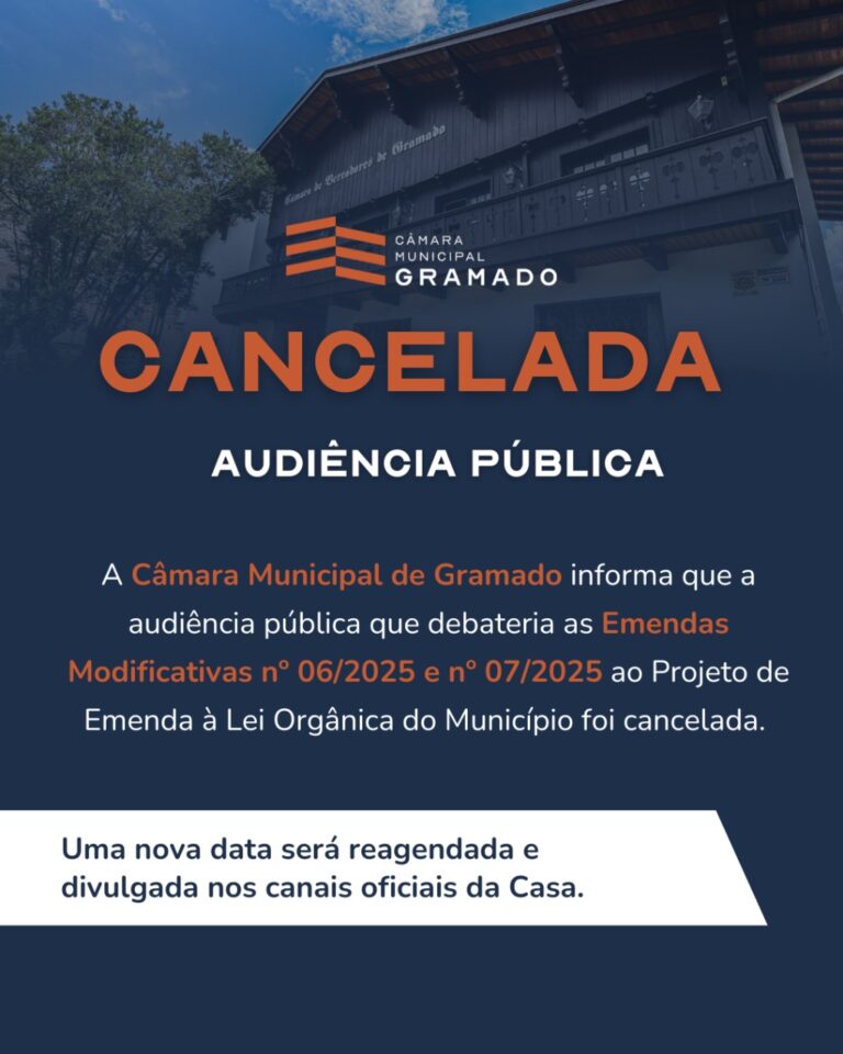 Câmara de Gramado cancela audiência pública desta segunda